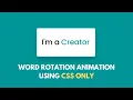 Word Rotation Animation using Pure CSS Only