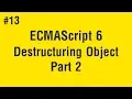 Learn ECMAScript 6 in Arabic - Destructuring Object Part 2