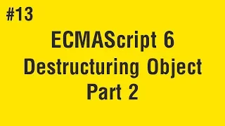 Learn ECMAScript 6 in Arabic - Destructuring Object Part 2