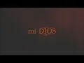 Madiel Lara - mi DIOS (Video Lyric Oficial)