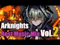 Download Lagu Arknights - Best Music Mix Vol.2 | アークナイツ/明日方舟 BGM OST