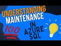 Understanding Maintenance in Azure SQL