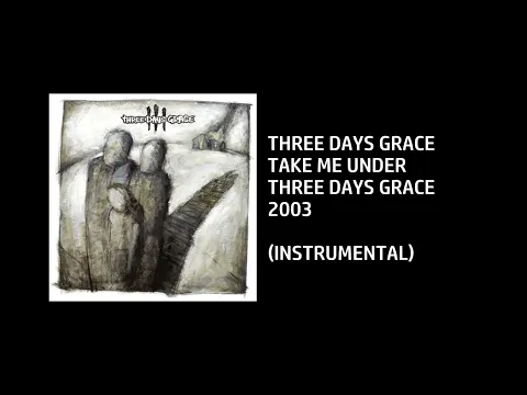 Download MP3 Three Days Grace - Take Me Under [Custom Instrumental]