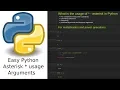 Python asterisk argument or What is the usage of asterisk in Python