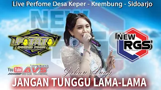 jangan tunggu lama lama jihan audy new rgs x potatto audio