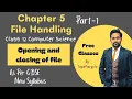 Chapter 5 File Handling Part 1 Opening and closing a file in python Class 12 Computer Science
