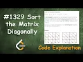 Sort the Matrix Diagonally Live Coding with Explanation Leetcode