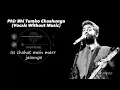 Download Lagu Phir Bhi Tumko Chahunga (Without Music Vocals Only) | Arijit Singh Lyrics | Raymuse