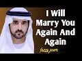 Lagu I will marry you again and again| fazza poems english translate|fazza poem sheikh hamdan|fazza poems
