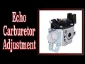 Echo 2 Stroke Carburetor Adjustment For Beginners
