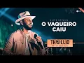 Download Lagu Thullio Milionário - O Vaqueiro Caiu (Clipe Oficial)