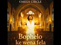 Bophelo ke wena fela