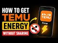 How to get TEMU Energy Without Sharing TEMU Energy Cheat Code No Sharing Get TEMU Energy Faster
