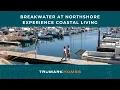 Breakwater at Northshore in Oxnard CA Experience Coastal Living