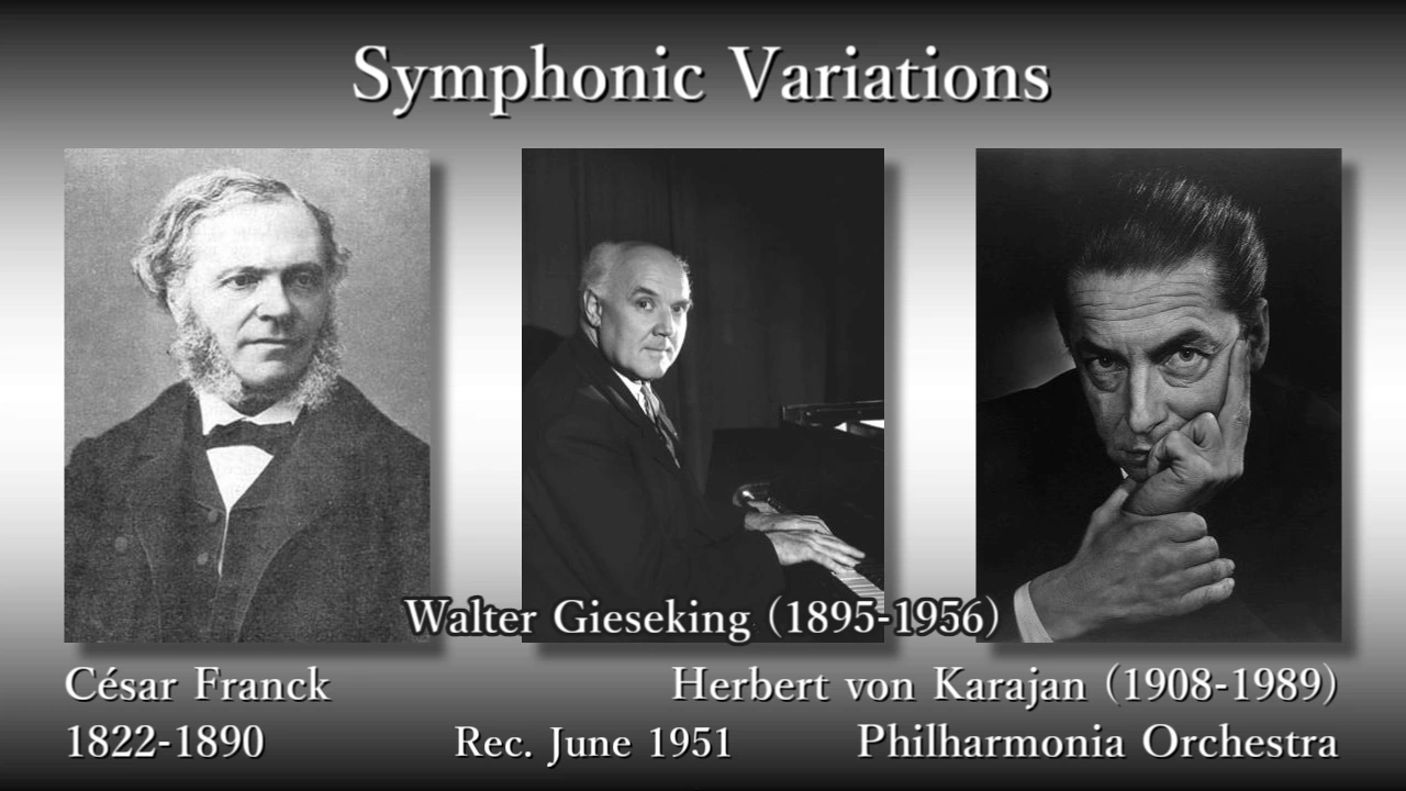 Franck: Symphonic Variations, Gieseking & Karajan (1951) フランク 交響的変奏曲 ギーゼキング＆カラヤン