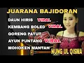 FULL ALBUM BAJIDORAN SUNDA NUNG UL QISMA _ JUARANA BAJIDORAN 2025_ DAUN HIRIS