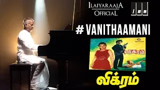 vanithaamani song vikram tamil movie songs kamal hassan ambika ilaiyaraaja official