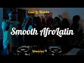 Download Lagu CLM VOL.1 : SMOOTH AFROLATIN VIBES | AFROBEATS, KONPA, SALSA, DANCEHALL, RNB