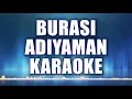 Download Lagu BURASI ADIYAMAN KARAOKE   ton:LA