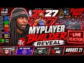 NBA 2K27 MYPLAYER BUILDER IS FINALLY HERE HUGE REVEAL LIVE REACTION