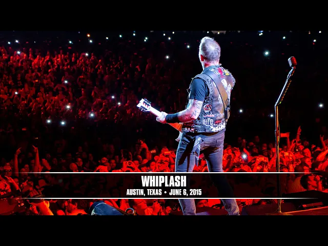 Download MP3 Metallica: Whiplash (Austin, TX - June 6, 2015)