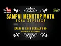 Download Lagu SAMPAI MENUTUP MATA – Acha Septriasa | Karaoke Lirik Berjalan | Audio HQ