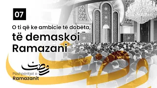 07. O ti që ke ambicie të dobëta, të demaskoi Ramazani I Pëshpëritjet e Ramazanit