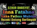 DZIKIR DHASYAT📿Inna fatahna laka Fathan mubina🤲Rezeki Melimpah❗️
