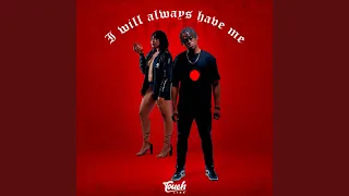 ill always have me