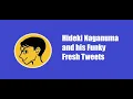 Hideki Naganuma and his Funky Fresh tweets