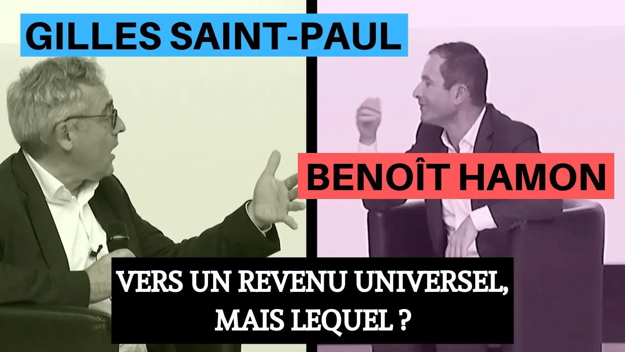 Benoît Hamon & Gilles Saint-Paul - Vers un revenu universel, mais lequel ?
