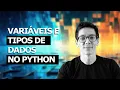 Tutorial Variaveis e Tipos de Dados no Python Strings Inteiros Floats e Booleanos