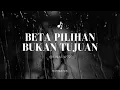 BETA PILIHAN BUKAN TUJUAN WILI SOPACUA