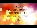 Java Programming Tutorial 1 Installing the JDK