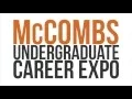 McCombs Undergraduate Career Expo The University of Texas at Austin