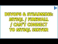 DevOps SysAdmins MySQL Firewall Can t connect to MySQL server 2 Solutions
