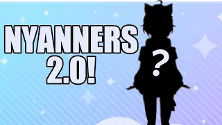 Nyanners 2 0 New Model Reveal
