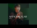 Download Lagu Astaghfirulloh