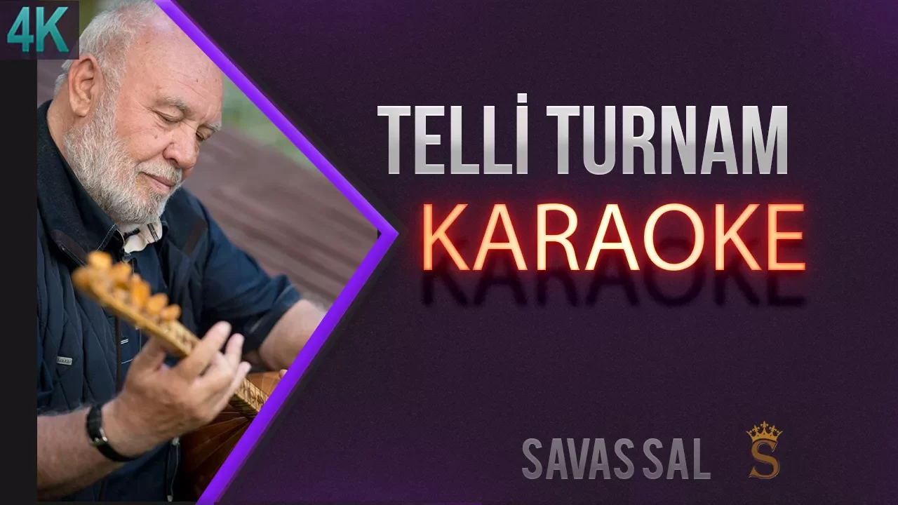 Telli Turnam Karaoke Türkü