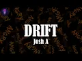 Download Lagu DRIFT (Lyrics) - Josh A | I'm really doin' this myself