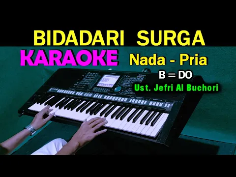 Download MP3 BIDADARI SURGA - Ustd. Jefri Al Buchori | KARAOKE Nada Pria, HD