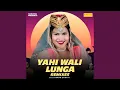 Lagu Yahi Wali Lunga DJ Mix
