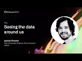Seeing the Data Around Us - GitHub Universe 2020
