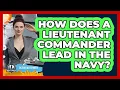 How Does A Lieutenant Commander Lead In The Navy - Ocean Watchmen