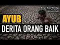 Download Lagu AYUB: DERITA ORANG BAIK