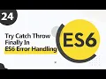 24 ES6 Bangla Tutorial Try Catch Throw Finally In ES6 Error Handling