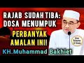 Download Lagu Rajab Telah Tiba… Dosa Menumpuk, Perbanyak Amalan Ini | KH. Muhammad Bakhiet MP3