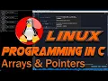 Learn C Programming Tutorial for Linux 2 Arrays Pointers