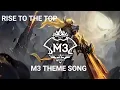 M3 THEME SONG | RISE TO THE TOP | M3 OFFICIAL SONG | MUSIC | TO THE TOP | MOBILE LEGENDS BANG BANG