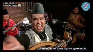 Download SELASIHKU SAYANG (Langgam) cover by ROJER KAJOL. MP3